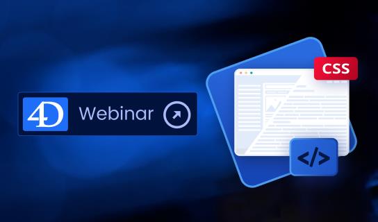 4D Webinar - Personnalisez vos formuiaires 4D avec les CSS